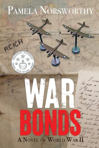 War Bonds: A Novel of World War Two von Black Rose Writing