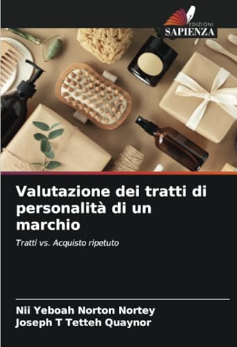 Valutazione dei tratti di personalità di un marchio: Tratti vs. Acquisto ripetuto von Edizioni Sapienza