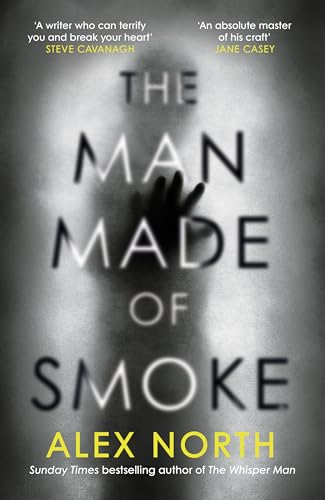 The Man Made of Smoke: The most terrifying novel of the year, from the author of The Whisper Man von Michael Joseph