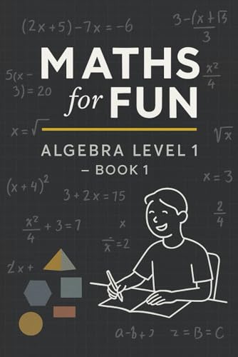 Maths for Fun - Algebra Level 1 von Independently published
