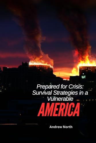 Prepared for Crisis: Survival Strategies in a Vulnerable America