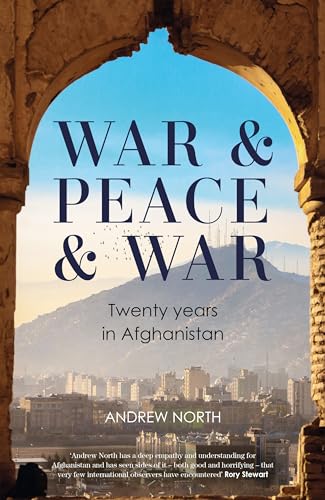 War & Peace & War: Twenty Years in Afghanistan (HARLEQUIN MILLS & BOON) von Bonnier Books Ltd