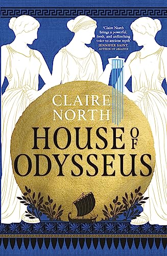 House of Odysseus: The breathtaking retelling that brings ancient myth to life (The Songs of Penelope) von Orbit