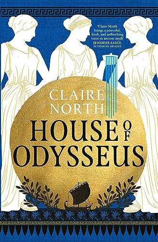 House of Odysseus: The breathtaking retelling that brings ancient myth to life (Songs of Penelope series, 2)