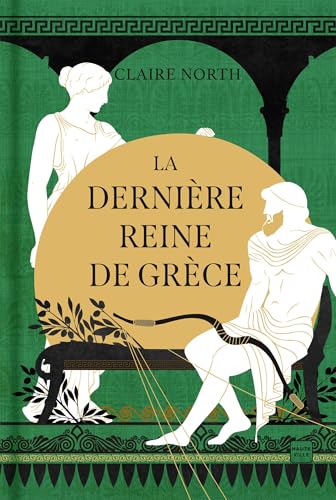Le Chant des déesses, T3 : La Dernière Reine de Grèce (édition reliée) von HAUTEVILLE