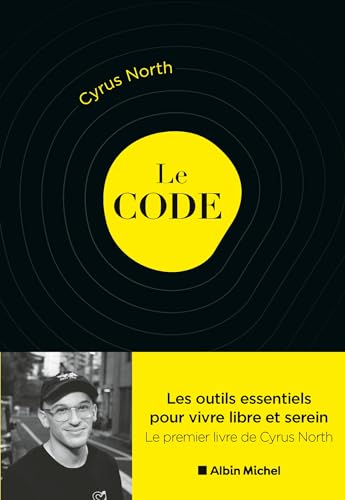 Le Code: Les outils essentiels pour vivre libre et serein von ALBIN MICHEL