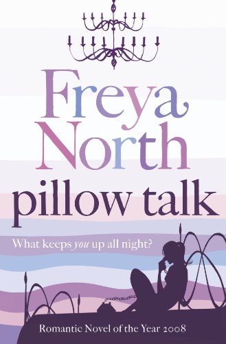 PILLOW TALK: Can first love ever have a second chance? Winner of the Romantic Novel of the Year 2008 von HarperFiction