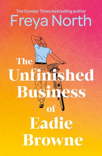 The Unfinished Business of Eadie Browne: the brand new and unforgettable coming of age story