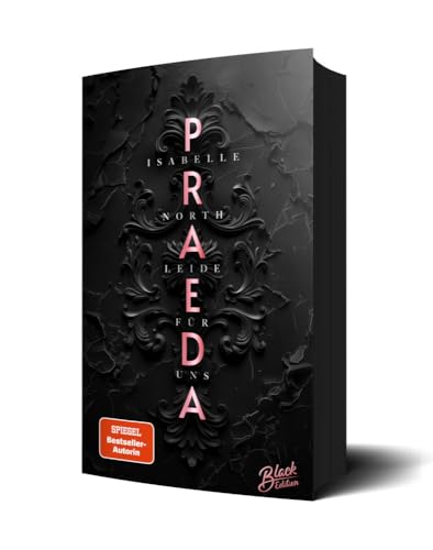 Praeda: Leide für uns | Mit wunderschönem Farbschnitt und weißer Schrift auf schwarzen Seiten (W&R Academy) von Black Edition