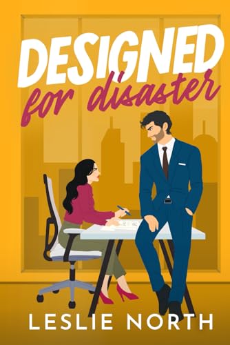 Designed for Disaster: A Grumpy Sunshine Billionaire Boss Romance (Manhattan Bossholes, Band 3) von Independently published