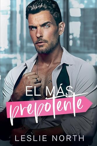 El ma¿s prepotente (Los Arrogantes Millonarios de Glenhaven, Band 1) von Relay Publishing