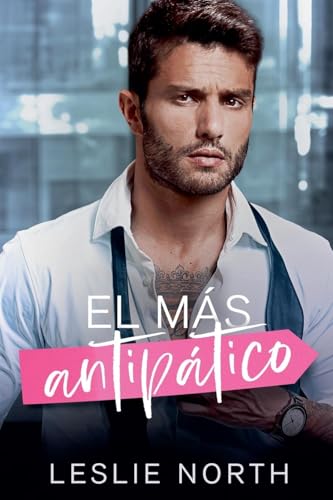 El más antipático (Los Arrogantes Millonarios de Glenhaven, Band 3) von Relay Publishing
