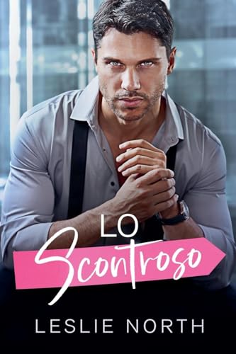 Lo Scontroso (I Miliardari Prepotenti Di Glenhaven, Band 2) von Relay Publishing