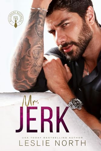 Mr Jerk: A Bosshole Grump-Sunshine Billionaire Romance (Billionaire Bossholes, Band 2) von Independently published