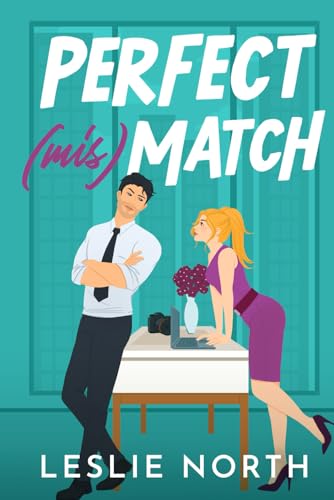 Perfect (mis)Match: A Grumpy Sunshine Billionaire Boss Romance (Manhattan Bossholes, Band 1) von Independently published
