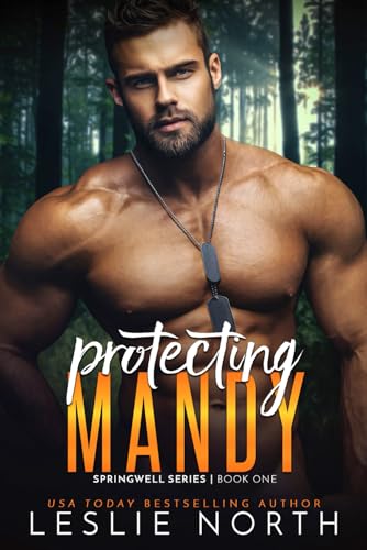 Protecting Mandy: A Second-Chance Navy SEAL Romance (Springwell Series, Band 1) von Independently published