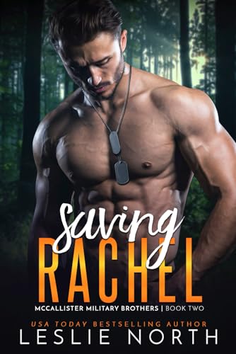 Saving Rachel: A Sizzling Military Romance With an Unexpected Pregnancy (Springwell Series, Band 2) von Independently published