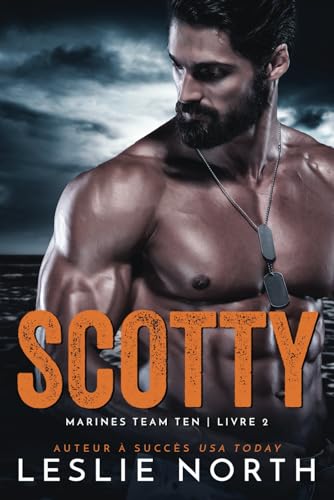 Scotty: Une romance avec un Marine (Marines Team Ten, Band 2) von Independently published