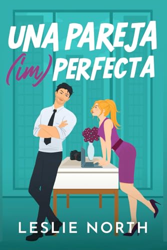 Una pareja (im)perfecta: Romance de opuestos al estilo multimillonario (Jefes multimillonarios de Manhattan, Band 1) von Independently published
