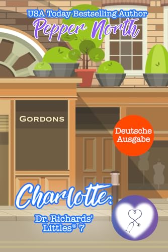 Charlotte: Dr. Richards’ Littles® 7: Deutsche Ausgabe (Dr. Richards' Littles® (Deutsche Ausgabe), Band 2)