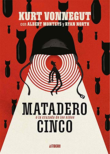 Matadero Cinco o La cruzada de los niños: Una danza por deber con la muerte (Sillón Orejero) von ASTIBERRI EDICIONES