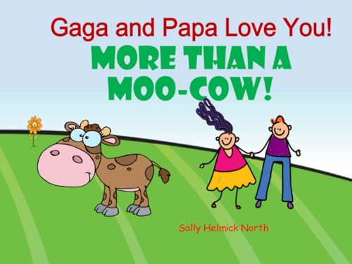 Gaga and Papa Love You! More Than a Moo-Cow! Gaga and Papa Love You! More Than a Moo-Cow! von Independently published