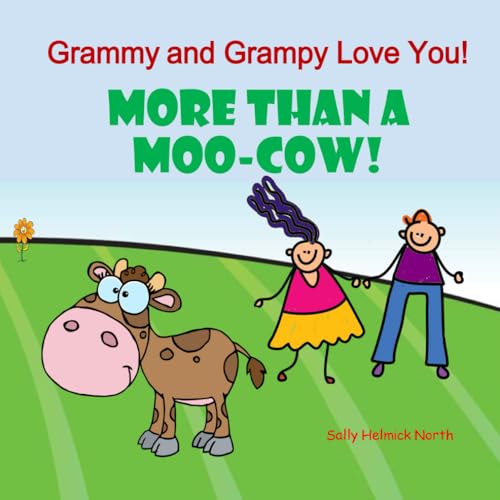 Grammy and Grampy Love You! More Than a Moo-Cow! Grammy and Grampy Love You! More Than a Moo-Cow! von Independently published