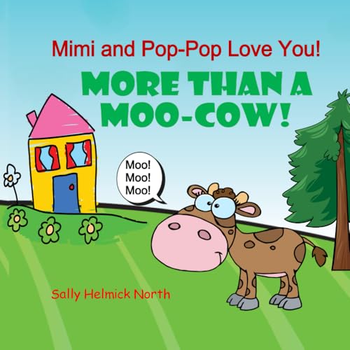 Mimi and Pop-Pop Love You!: More Than a Moo-Cow! Mimi and Pop-Pop Love You!: More Than a Moo-Cow! von Independently published