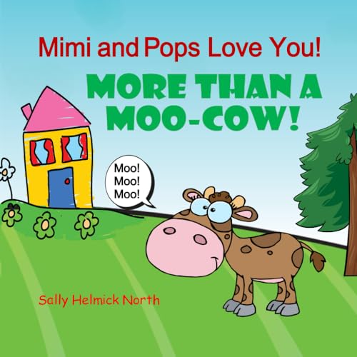 Mimi and Pops Love You!: More Than a Moo-Cow! Mimi and Pops Love You!: More Than a Moo-Cow! von Independently published