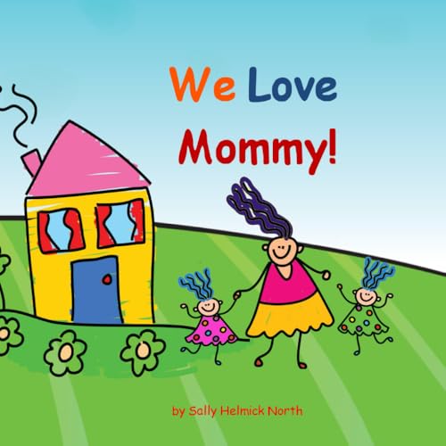 We Love Mommy!: 2 girls We Love Mommy!: 2 girls von Independently published