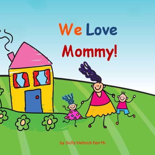 We Love Mommy!: 2 kids We Love Mommy!: 2 kids von Independently published