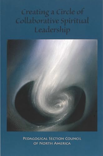 Creating a Circle of Collaborative Spiritual Leadership von Waldorf Publications