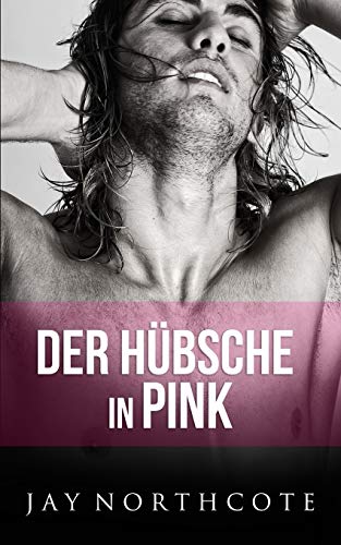 Der Hübsche in Pink (Housemates: German Editions, Band 6) von Independently Published