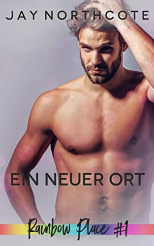 Ein Neuer Ort (Rainbow Place: German Editions, Band 1)