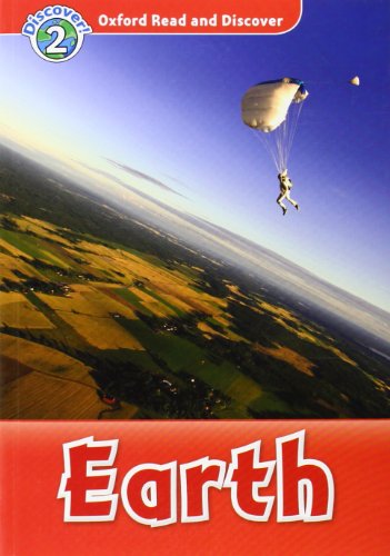Oxford Read and Discover: Level 2: Earth (Oxford Read and Discover: Discover! 2)