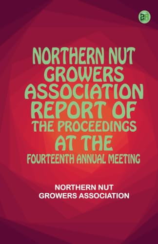 Northern Nut Growers Association Report of the Proceedings at the Fourteenth Annual Meeting von Zinc Read