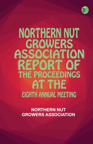 Northern Nut Growers Association report of the proceedings at the eighth annual meeting von Zinc Read