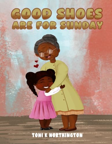 Good Shoes Are For Sunday von Self-Publish