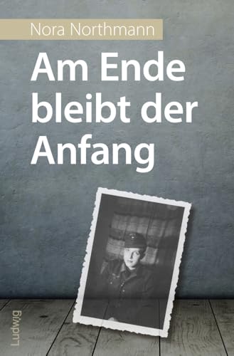 Am Ende bleibt der Anfang von Ludwig