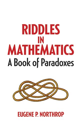 Riddles in Mathematics: A Book of Paradoxes (Dover Books on Recreational Math)