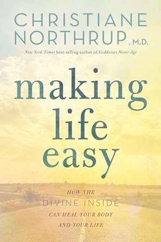 Making Life Easy: A Simple Guide to a Divinely Inspired Life