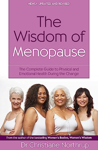 The Wisdom Of Menopause: The complete guide to physical and emotional health during the change The Wisdom Of Menopause: The complete guide to physical and emotional health during the change von Piatkus Books