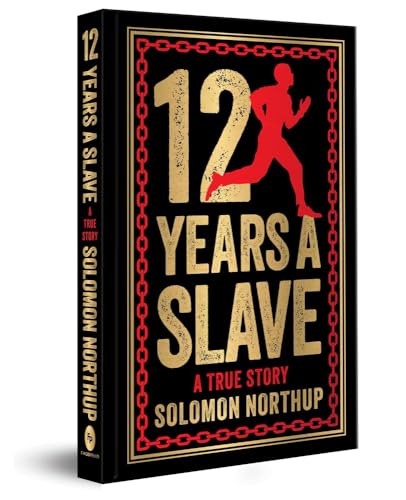 12 Years a Slave: a True Story: Deluxe Hardbound Edition von Fingerprint! Publishing