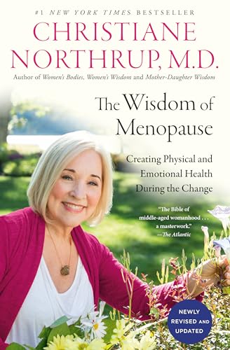 The Wisdom of Menopause (4th Edition): Creating Physical and Emotional Health During the Change von Bantam Books