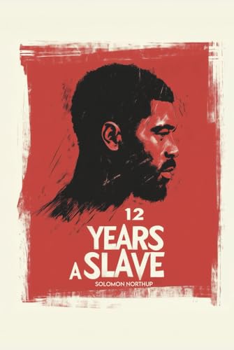 12 Years a Slave 12 Years a Slave von Independently published