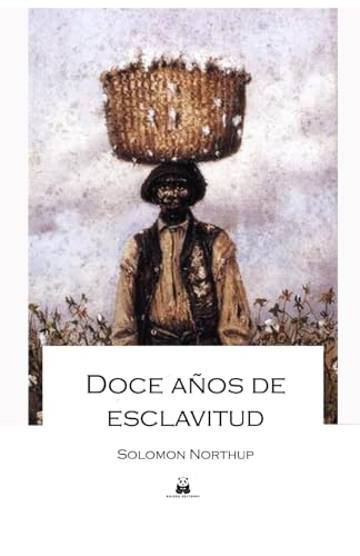 Doce años de esclavitud Doce años de esclavitud von Kaizen Editores