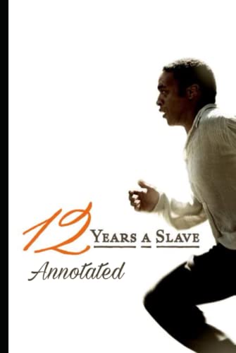 Twelve Years a Slave Annotated von Independently published
