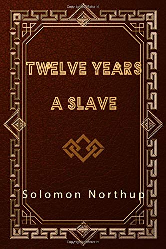 Twelve Years a Slave Twelve Years a Slave