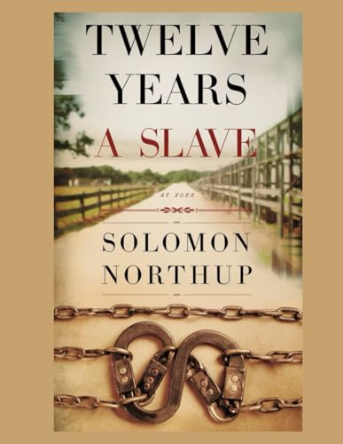 Twelve Years a Slave Twelve Years a Slave von Independently published
