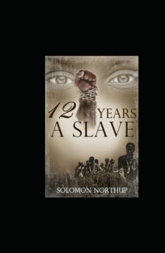 Twelve Years a Slave: Annotated Twelve Years a Slave: Annotated von Independently published